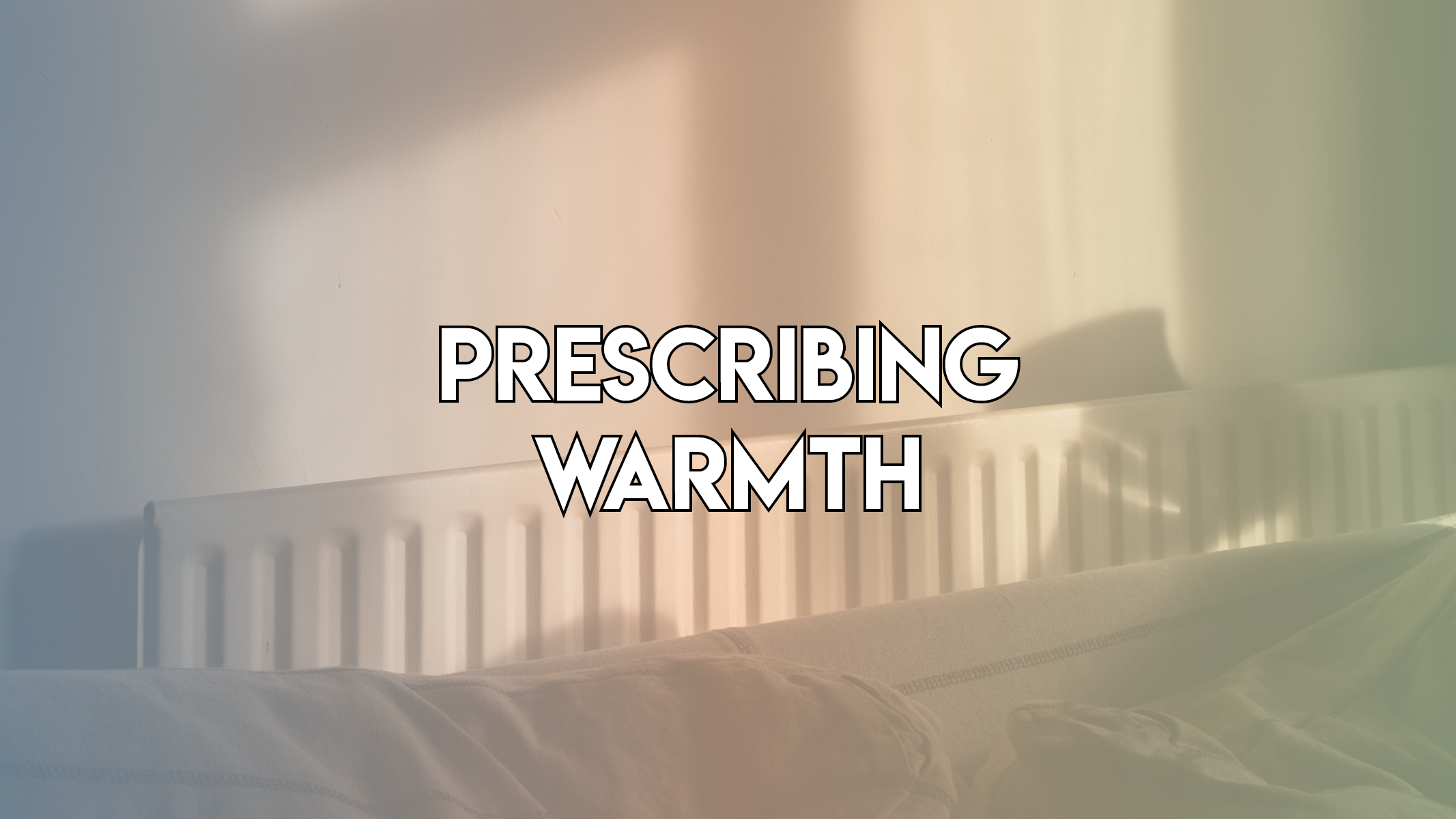 Prescribing Warmth