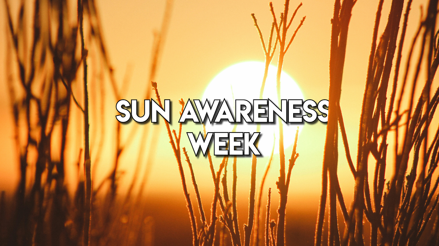🌞 Sun Awareness Week 2025: Stay Safe in the Sun